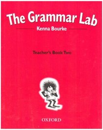 The Grammar Lab: Teacher's Book Bk.2: Grammar for 9-12 Year Olds with Loveable Characters, Cartoons and Humorous Illustrations