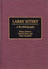 Larry Sitsky: A Bio-Bibliography (Bio-Bibliographies in Music)