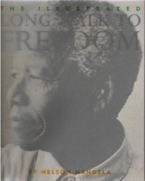 Illustrated Long Walk to Freedom the Aut