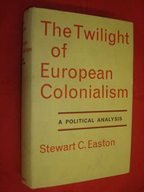 Twilight of European Colonialism