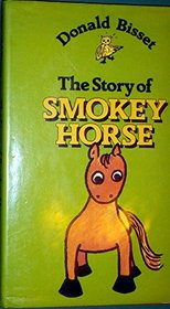 Story of Smokey Horse - Bisset