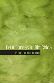 New Forces in Old China: An Inevitable Awakening