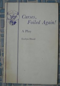 Curses, Foiled Again! (Acting Edition)