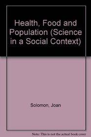 Health, Food & Population (Science in a Social Context)