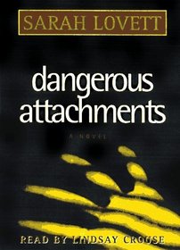 Dangerous Attachments (Abridged Audio Cassette)