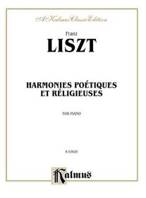 Liszt Harmonies Poetiques and Religieuses (Kalmus Edition)
