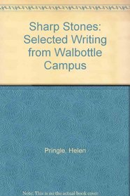 Sharp Stones: Selected Writing from Walbottle Campus