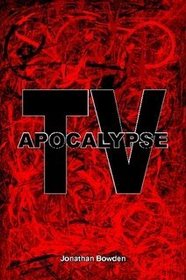 APOCALYPSE TV: PHILOSOPHICAL DIALOGUES