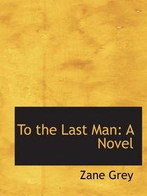 To the Last Man: A Novel