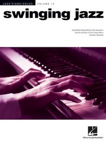 Swinging Jazz: Jazz Piano Solos Series, Vol. 12 (Jazz Piano Solos (Numbered))
