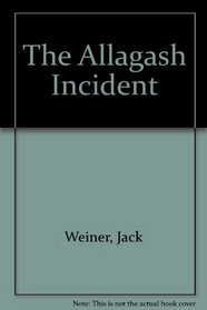 The Allagash Incident