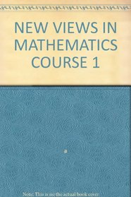 NEW VIEWS IN MATHEMATICS COURSE 1