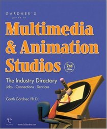 Gardner's Guide to Multimedia and Animation Studios, Second Edition