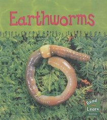 Earthworms (Read & Learn: Ooey-gooey Animals)