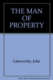 A Man of Property (The Forsyte Saga)