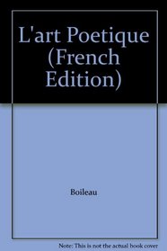 L'Art Poetique (French Edition)
