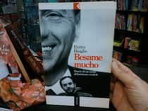 Besame mucho: Diario di un anno abbastanza crudele (Serie bianca/Feltrinelli) (Italian Edition)