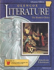 Glencoe Literature: The Readers Choice (Arkansas Edition) (Student Edition)