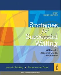 Strategies for Successful Writing: A Rhetoric, Research Guide and Reader (8th Edition) (MyCompLab Series)