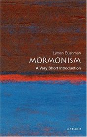 Mormonism: A Very Short Introduction (Very Short Introductions)