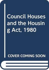 Council Houses and the Housing Act, 1980