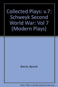 The Visions of Simone Machard: Schweyk in the Second World War (Bertolt Brecht Collected Plays, Vol 7 : Part 1)