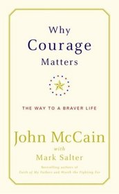 Why Courage Matters : The Way to a Braver Life