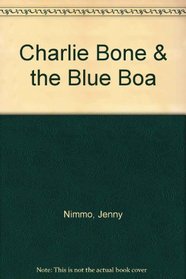 Charlie Bone & the Blue Boa