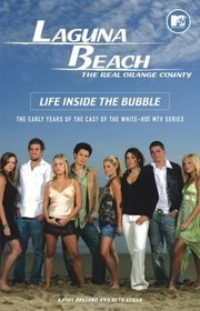 Laguna Beach : Life Inside the Bubble