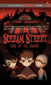 Scream Street: Fang of the Vampire (Book #1) (Scream Street Series)