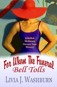 For Whom the Funeral Bell Tolls (Delilah Dickinson, Bk 4)