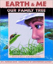 Earth and Me, Our Family Tree: Nature's Creatures (Sharing Nature With Children Book)