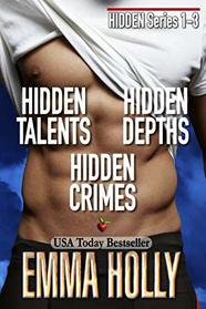 Hidden Series 1-3 (Hidden Talents, Hidden Depths, Hidden Crimes)
