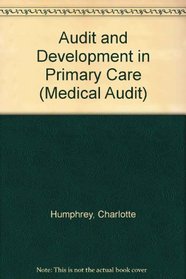 Audit and Development in Primary Care (Medical Audit)