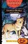 Colmillo Blanco / White Fangs (Espasa Juvenil. Clasicos, 56) (Spanish Edition)