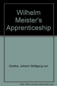 WILHELM MEISTER'S APPRENTICESHIP