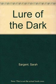 Lure of the Dark