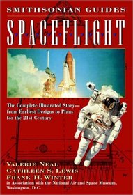 Spaceflight: A Smithsonian Guide (Smithsonian Guides Series)