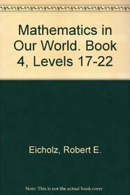 Mathematics in Our World. Book 4, Levels 17-22