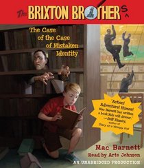 The Case of the Case of Mistaken Identity: Brixton Brothers, Book 1 (The Brixton Brothers)