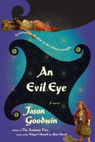 An Evil Eye (Yashim the Eunuch, Bk 4)