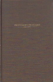 Professors on Guard: The First Aaup Investigations (The Academic profession)