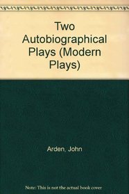 Two Autobiographical Plays (Modern Plays)
