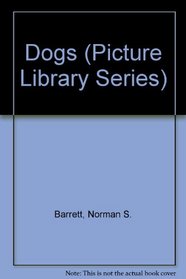 Dogs (Picture Library Series)