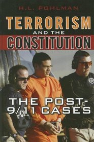 Terrorism and the Constitution: The Post-9/11 Cases