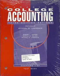 Paradigm College Accounting Test Bank Third Edition Revised (In Shrink Wrap) (Chapter 1-27)
