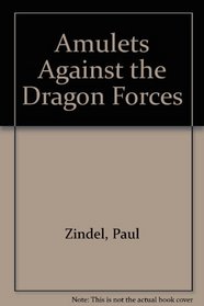 Amulets Against the Dragon Forces.