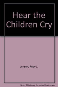 Hear the Children Cry