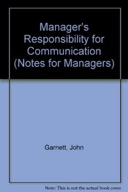 Manager's Responsibility for Communication (Notes for Managers)