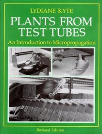 Plants from Test Tubes: An Introduction to Micropropagation